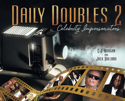 Daily Doubles 2: Celebrity Impersonators by Morgan, C. J.