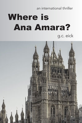 Where is Ana Amara? by Eick, G. C.