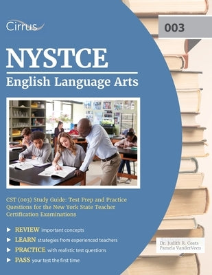 NYSTCE English Language Arts CST (003) Study Guide: Test Prep and Practice Questions for the New York State Teacher Certification Examinations by Cox