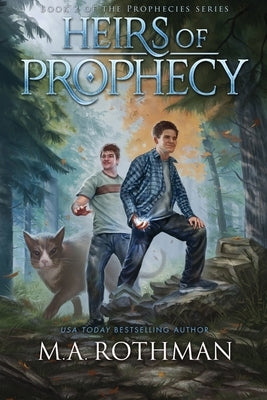 Heirs of Prophecy by Rothman, M. a.