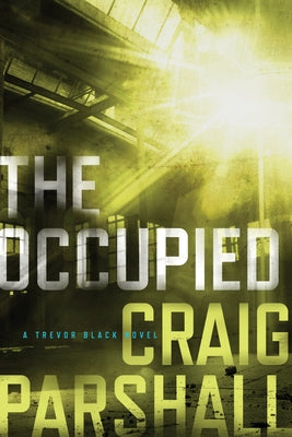 The Occupied by Parshall, Craig