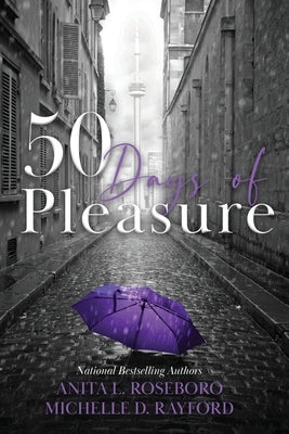 50 Days of Pleasure by Roseboro, Anita L.