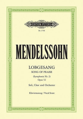 Lobgesang (Symphony No. 2 in B Flat) Op. 52 (Vocal Score): Symphony-Cantata for Sst Soli, Choir and Orchestra (Ger) by Mendelssohn, Felix