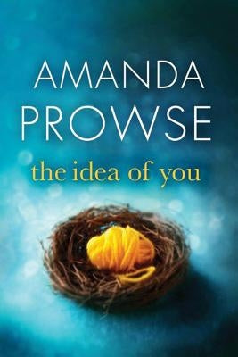 The Idea of You by Prowse, Amanda