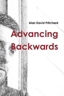 Advancing Backwards by Pritchard, Alan David