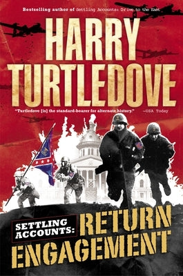 Return Engagement (Settling Accounts, Book One) by Turtledove, Harry