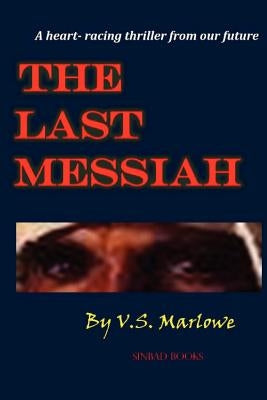 The Last Messiah by Marlowe, V. S.