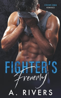 Fighter's Frenemy by Rivers, A.