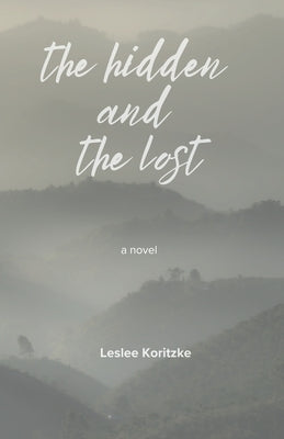 The Hidden and The Lost by Koritzke, Leslee