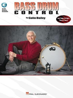 Bass Drum Control: Best Seller for More Than 50 Years! by Bailey, Colin