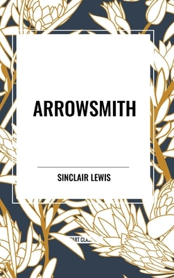 Arrowsmith by Lewis, Sinclair