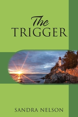 The Trigger by Nelson, Sandra