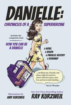 Danielle: Chronicles of a Superheroine by Kurzweil, Ray