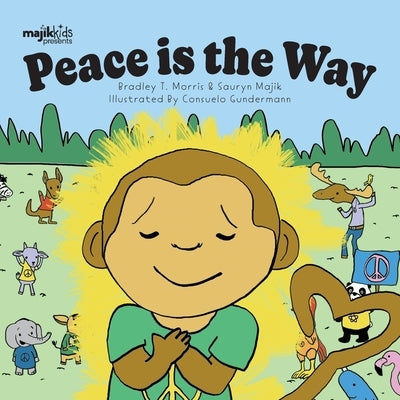 Peace Is The Way by Morris, Bradley T.