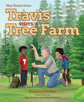 Travis Visits a Tree Farm by Fuller, Stephanie