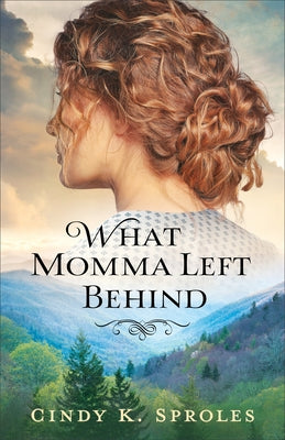 What Momma Left Behind by Sproles, Cindy K.