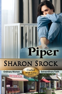 Piper: Crafted with Love, Book 6 by Srock, Sharon