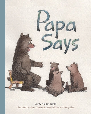 Papa Says by Pahel, Carey