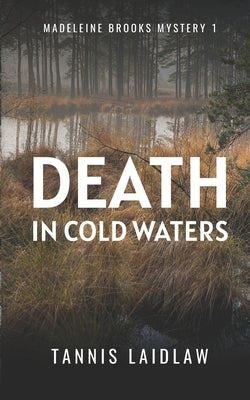 Death in Cold Waters: A gripping psychological suspense murder mystery full of twists by Laidlaw, Tannis