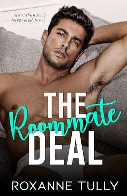 The Roommate Deal: A Fake Relationship Sports Romance by Tully, Roxanne