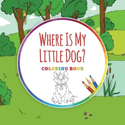 Where Is My Little Dog? - Coloring Book by Blum, Ingo