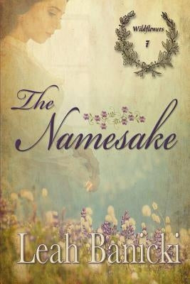 The Namesake: Western Romance on the Frontier by Banicki, Leah