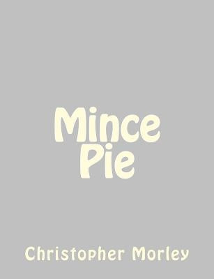 Mince Pie by Morley, Christopher