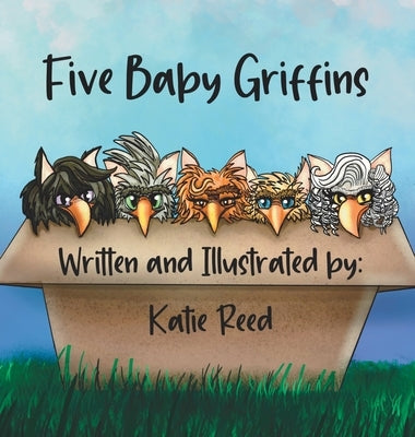 Five Baby Griffins by Reed, Katie