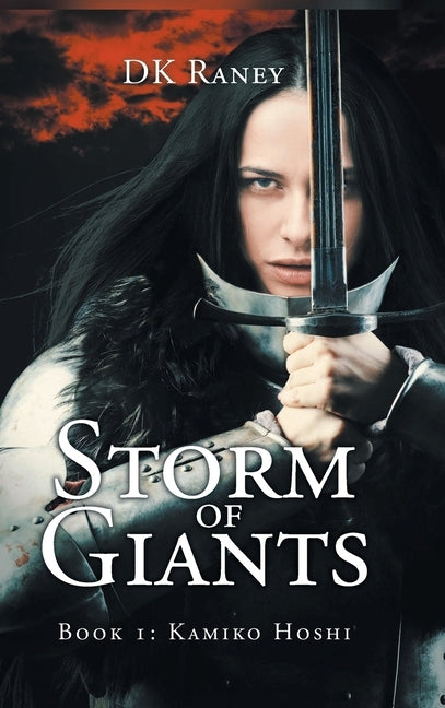 Storm of Giants: Book 1: Kamiko Hoshi by Raney, Dk