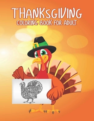 Thanksgiving Coloring books for adults: A Perfect Thank You Gift for Happy Thanksgiving day Thanksgiving Holiday Coloring Pages Featuring Turkeys, Fal by Press, Ssr