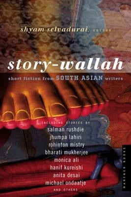 Story-Wallah: Short Fiction from South Asian Writers by Selvadurai, Shyam