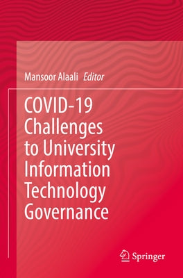 Covid-19 Challenges to University Information Technology Governance by Alaali, Mansoor