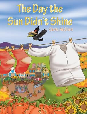 The Day the Sun Didn't Shine by McClure, Cherie