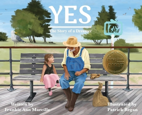 Yes: The Story of a Dreamer by Marcille, Frankie Ann