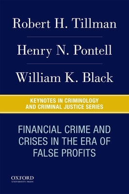 Financial Crime and Crises in the Era of False Profits by Tillman, Robert H.