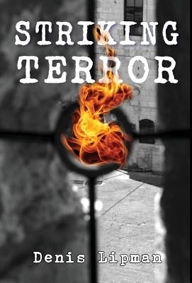 Striking Terror by Lipman, Denis