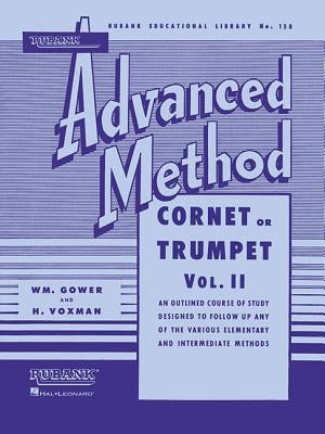 Rubank Advanced Method: Cornet or Trumpet, Vol. II by Voxman, H.