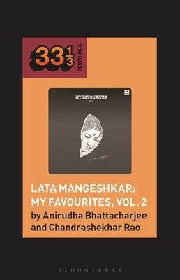 Lata Mangeshkar: My Favourites, Vol. 2 by Bhattacharjee, Anirudha