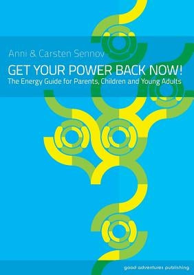 Get Your Power Back Now! by Sennov, Anni