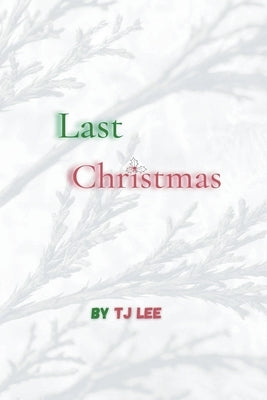 Last Christmas by Lee, Tj