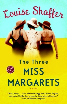 The Three Miss Margarets: The Three Miss Margarets: A Novel by Shaffer, Louise