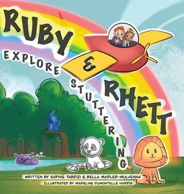 Ruby & Rhett Explore Stuttering by Tabrizi, Sophie