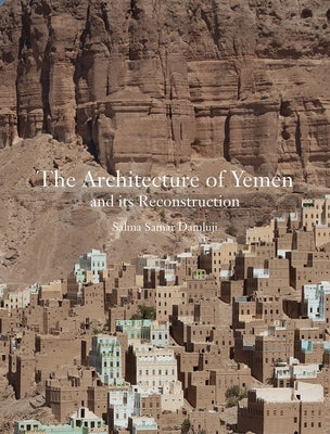 The Architecture of Yemen and Its Reconstruction by Damluji, Salma Samar