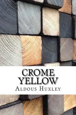 Crome Yellow by Huxley, Aldous