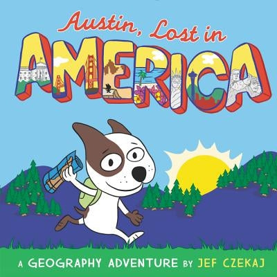 Austin, Lost in America: A Geography Adventure by Czekaj, Jef