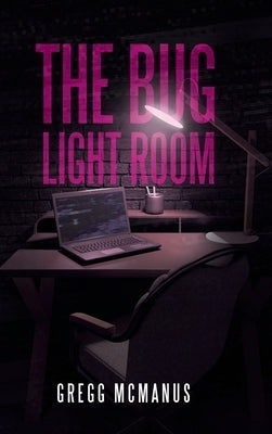 The Bug Light Room by McManus, Gregg