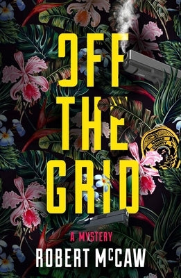 Off the Grid: Volume 2 by McCaw, Robert