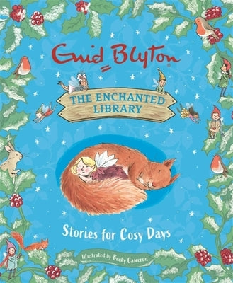 The Enchanted Library: Stories for Cosy Days by Blyton, Enid