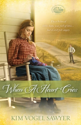 When a Heart Cries by Sawyer, Kim Vogel