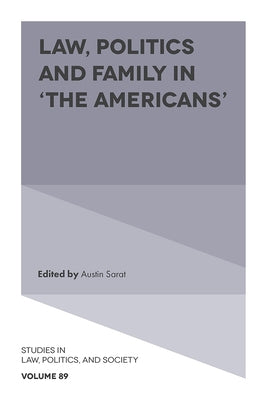 Law, Politics and Family in 'The Americans' by Sarat, Austin